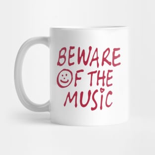 Beware of the Music Mug